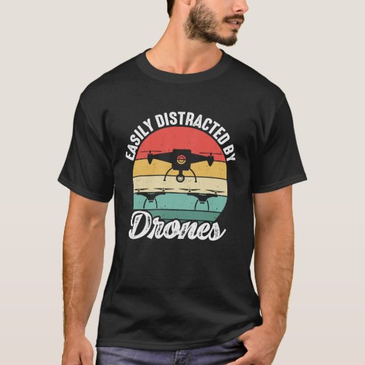 Easily Distracted by Drones Drone Pilot Enthusias T-Shirt (Vorderseite)