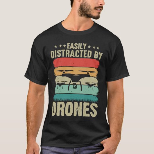 Easily Distracted by Drones Drone Pilot Enthusias T-Shirt (Vorderseite)
