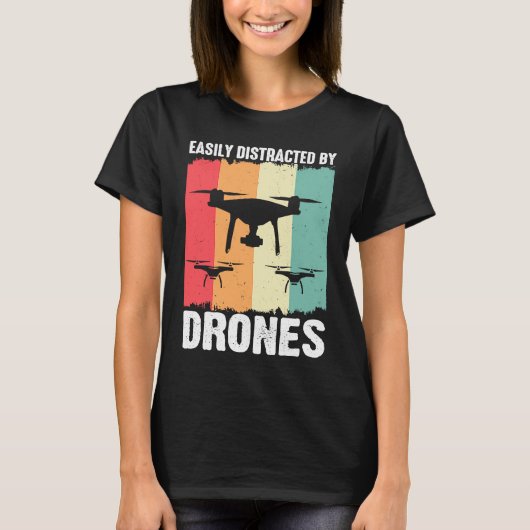 Easily Distracted by Drones Drone Pilot Enthusias T-Shirt (Vorderseite)