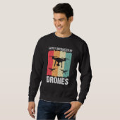 Easily Distracted by Drones Drone Pilot Enthusiast Sweatshirt (Vorne ganz)