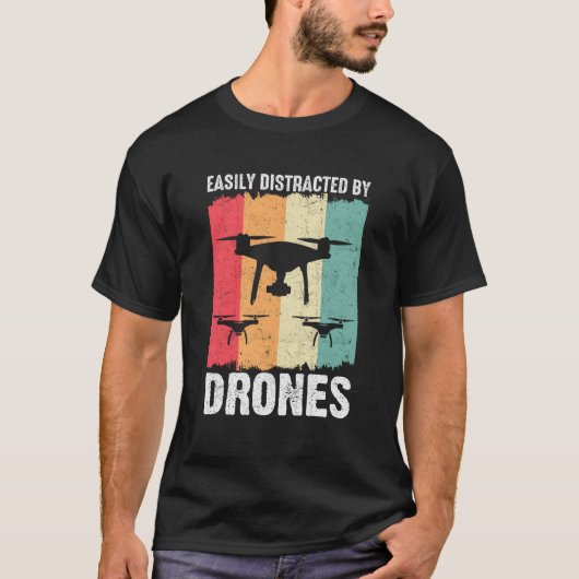 Easily Distracted by Drones Drone Pilot Enthusiast T-Shirt (Vorderseite)