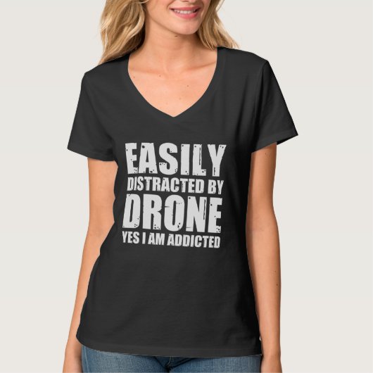 Easily Distracted By Drones Quadcopter Drone Pilot T-Shirt (Vorderseite)