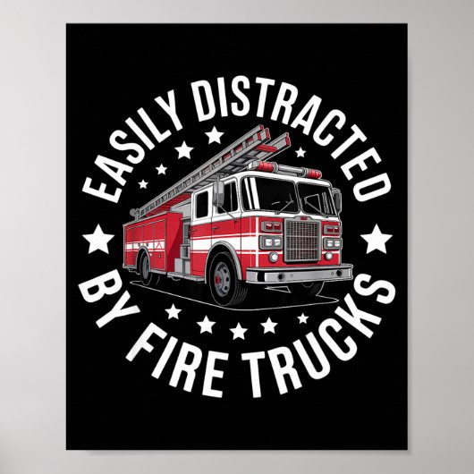 Easily Distracted By Fire Trucks Design  Poster (Vorne)