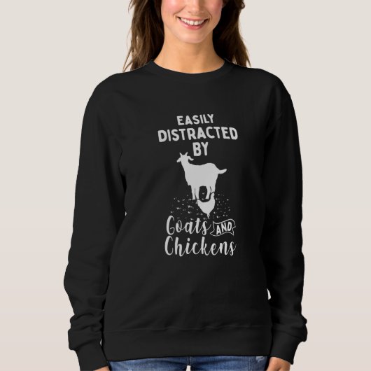Easily Distracted By Goats And Chickens Sweatshirt (Vorderseite)