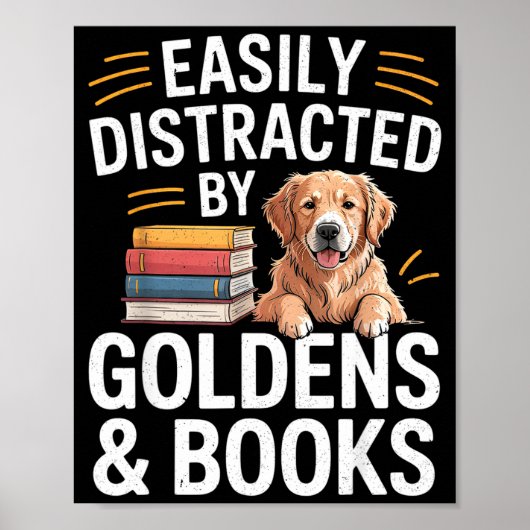 Easily Distracted By Goldens & Books - Golden Poster (Vorne)