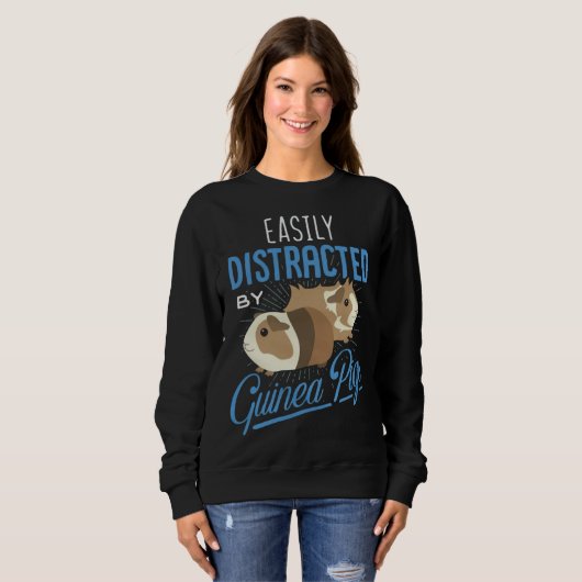 Easily Distracted By Guinea Pigs  Guinea Pigs Sweatshirt (Vorne ganz)