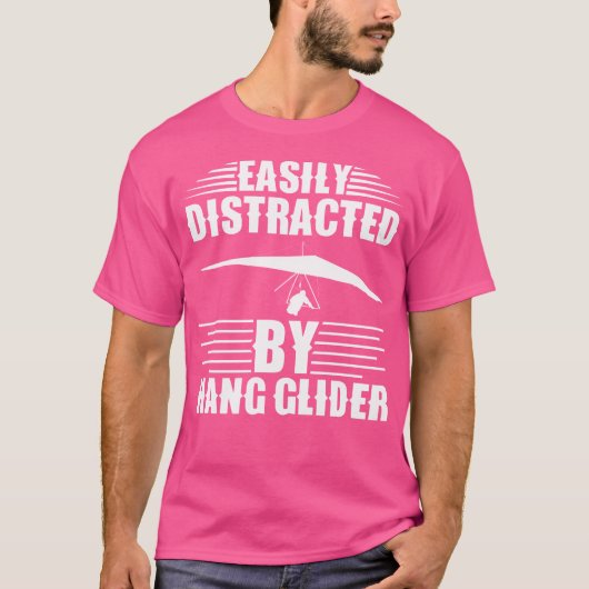 Easily Distracted By Hang Glider Hang Gliding T-Shirt (Vorderseite)