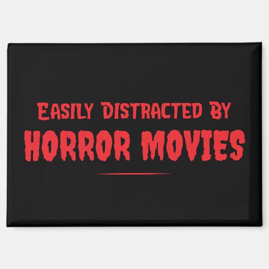 Easily Distracted By Horror Movies Slasher Film Magnet (Vorderseite)