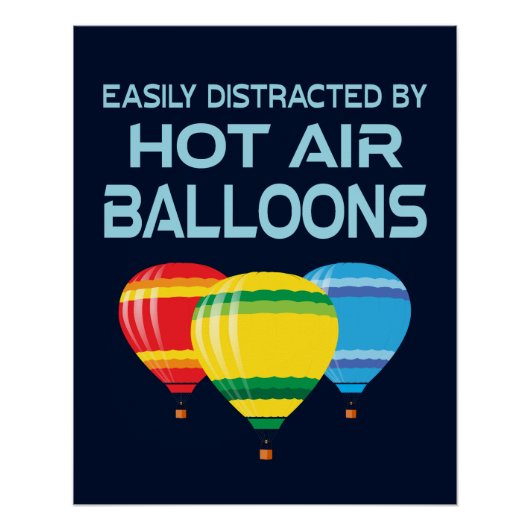 Easily Distracted By Hot Air Balloons Ballooning Poster (Vorderseite)