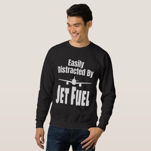 Easily Distracted By Jet Fuel Aviation Pilot Flyin Sweatshirt (Vorne ganz)