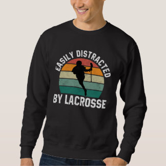 Easily Distracted By Lacrosse  Coach Player Sports Sweatshirt