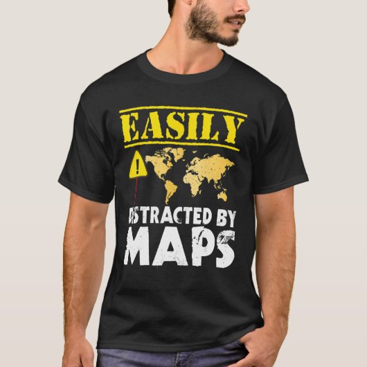 Easily Distracted By Maps Geography Mapping T-Shirt (Vorderseite)
