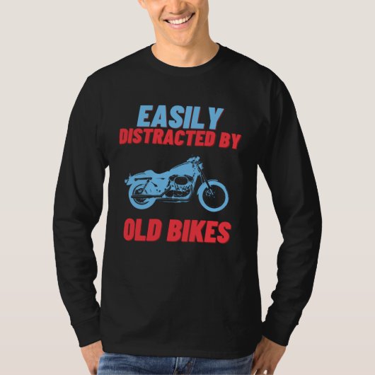 Easily Distracted by Old Bikes American Motorcycl T-Shirt (Vorderseite)