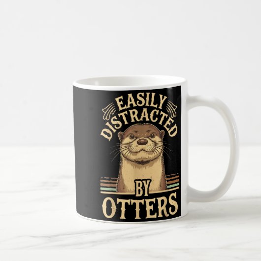 Easily Distracted By Otters Funny Otters Lovers Jo Kaffeetasse (Rechts)