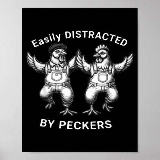 Easily Distracted By Peckers, Chicken Lover, Funny Poster (Vorne)
