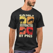 Easily Distracted By Pigs, Funny Farm Animal Lover T-Shirt (Vorderseite)