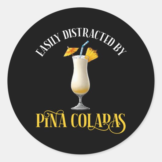 Easily Distracted By Pina Coladas Runder Aufkleber (Vorderseite)