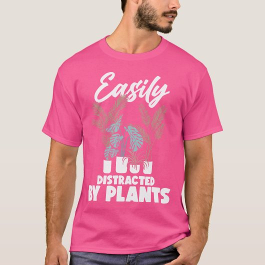 Easily Distracted By Plants Funny Gardening Plants T-Shirt (Vorderseite)