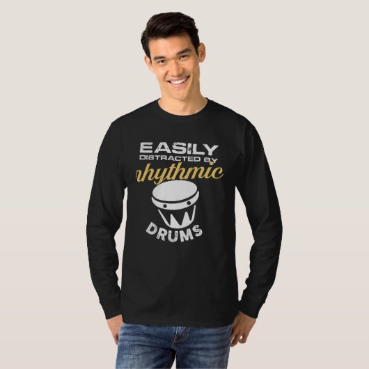 easily distracted by rhythmic drums T-Shirt (Vorne ganz)
