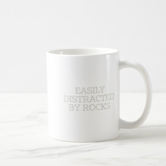 Easily Distracted By Rocks Funny Humor  Kaffeetasse (Rechts)