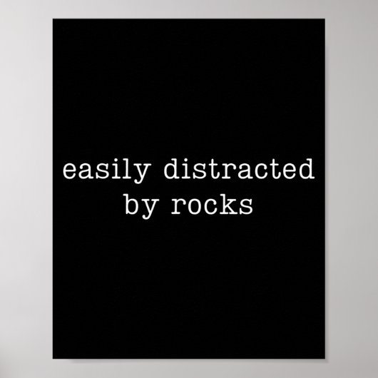 Easily Distracted By Rocks Funny Rock Collecting Poster (Vorne)