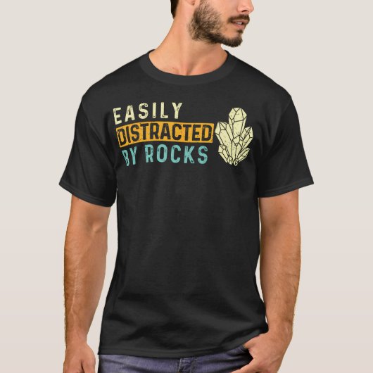 Easily Distracted By Rocks - Rock Collector Geode  T-Shirt (Vorderseite)