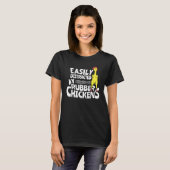 Easily Distracted By Rubber Chickens T-Shirt (Vorne ganz)