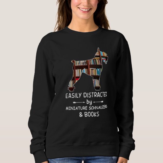 Easily Distracted By Schnauzer And Books Dog  Libr Sweatshirt (Vorderseite)