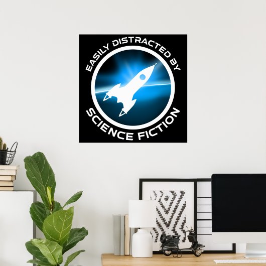 Easily Distracted By Science Fiction Poster (Heimbüro)