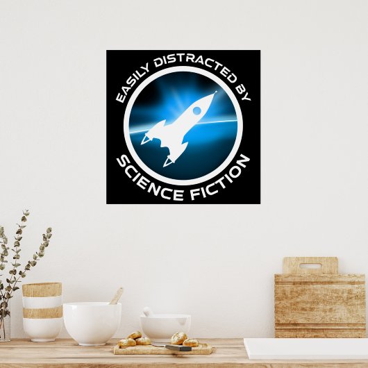 Easily Distracted By Science Fiction Poster (Küche)