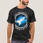 Easily Distracted By Science Fiction T-Shirt (Vorderseite)