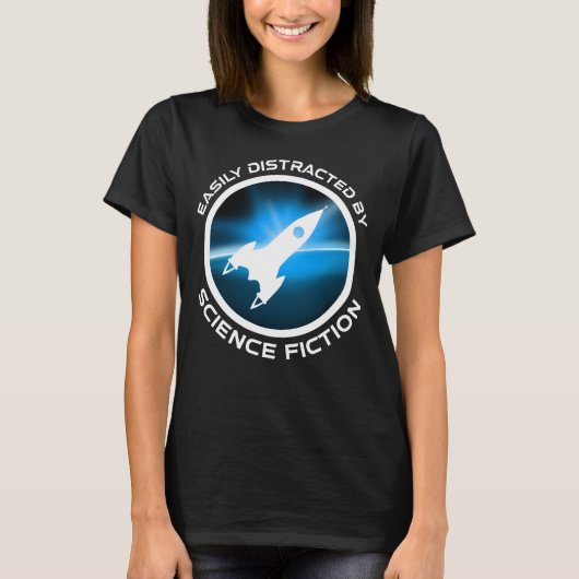 Easily Distracted By Science Fiction T-Shirt (Vorderseite)