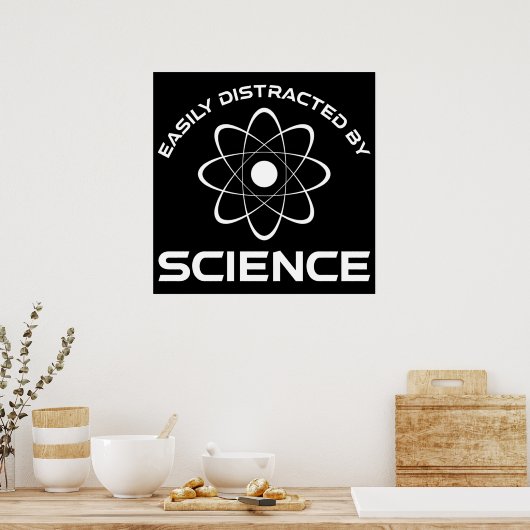 Easily Distracted By Science Poster (Küche)