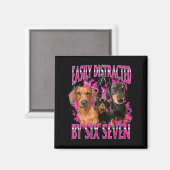 Easily Distracted By Six Seven 67 Meme Dachshund W Magnet (Vorderseite/Rückseite)