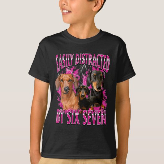 Easily Distracted By Six Seven 67 Meme Dachshund W T-Shirt (Vorderseite)