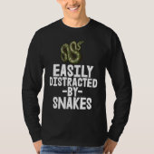 Easily Distracted By Snake Python SlitheringSnake T-Shirt (Vorderseite)