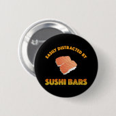 Easily Distracted By Sushi Bars Button (Vorne & Hinten)