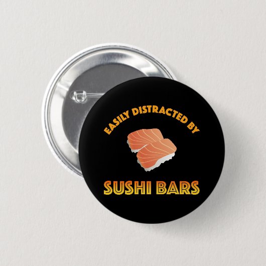 Easily Distracted By Sushi Bars Button (Vorne & Hinten)