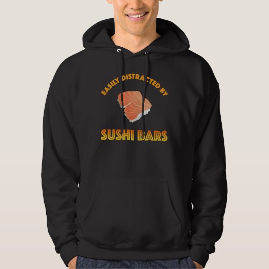 Easily Distracted By Sushi Bars Hoodie (Vorderseite)