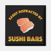Easily Distracted By Sushi Bars Magnet (Vorne)