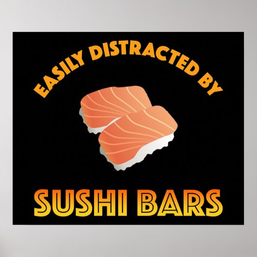 Easily Distracted By Sushi Bars Poster (Vorne)