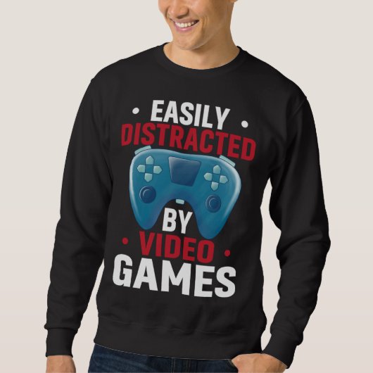Easily Distracted By Video Games  Video Gamer Sweatshirt (Vorderseite)