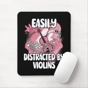 Easily Distracted By Violins Mousepad