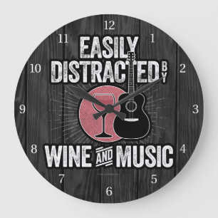 Easily Distracted by Wine and Music Große Wanduhr