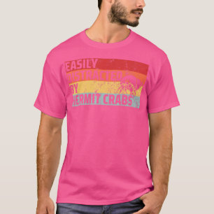 Easily Durch Einsiedlerkrebse Abgelenkt Lustiger E T-Shirt