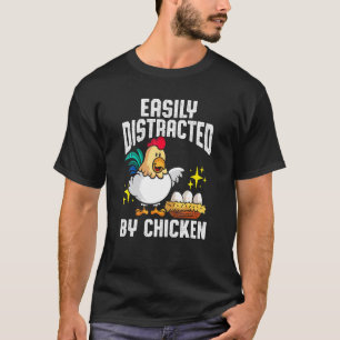 Easily Durch Hühner Geflügel Geflügelhof Abgelenkt T-Shirt