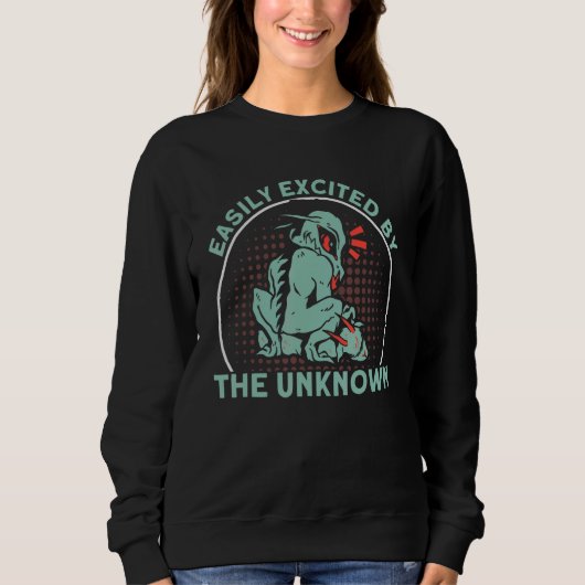 Easily Excited By The Unknown Cryptid Creature Sweatshirt (Vorderseite)