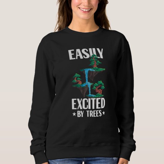 Easily Excited By Trees Environment Awareness Plan Sweatshirt (Vorderseite)
