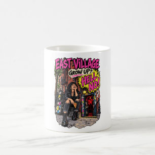East Village Grow Up Hell No NYC Kaffeetasse