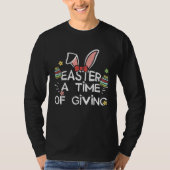 Easter Bunny Easter A Time of Giving  Easter Sayin T-Shirt (Vorderseite)
